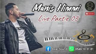 Manis Himmi - Live Kabyle 2021 ( AXIAL SOUND MUSIC ) Partie 03