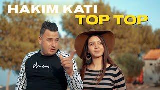 Hakim Kati - Top Top (Clip Officiel)