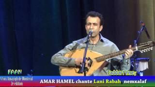 Amar Hamel chante Lani Rabah, NEK YIDEM NEMXALAF, Mois Amazigh de Mntréal, 2e édition, FAAN